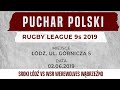 Sroki Łódź vs WSR Werewolves Wąbrzeźno - Puchar Polski 9s 2019